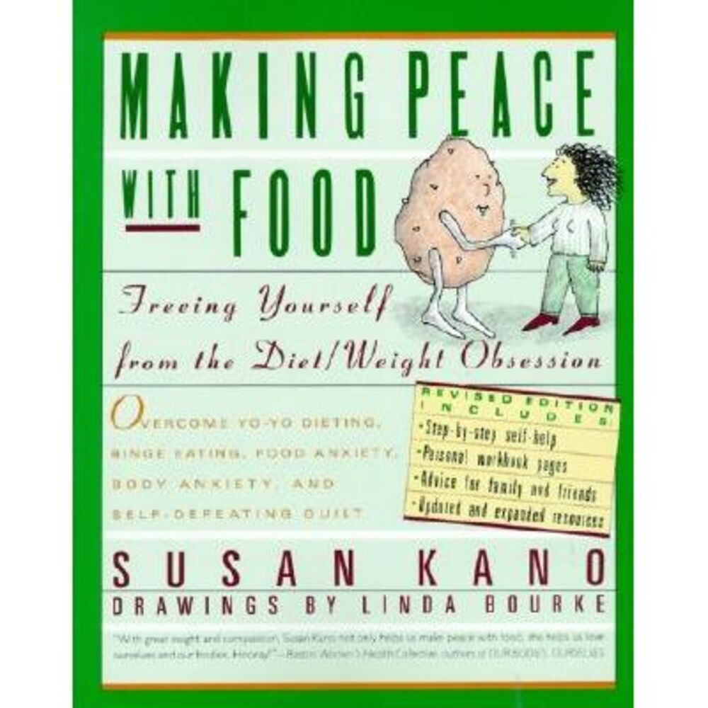 Making Peace with Food: Freeing Yourself from the Diet/Weight Obsession -- Susan